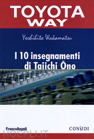 wakamatsu yoshihito - i 10 insegnamenti di taiichi ono