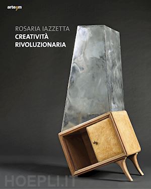 iazzetta rosaria - creatività rivoluzionaria