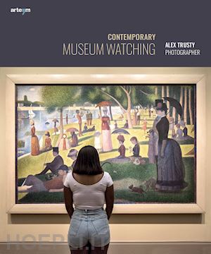 trusty alex - contemporary museum watching. alex trusty photographer