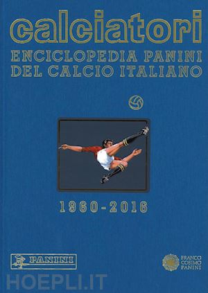 aa.vv. - calciatori.vol.16 enciclopedia panini del calcio italiano 2014-2016.