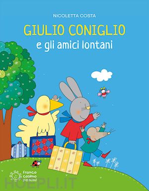 Giulio Coniglio E Gli Amici Lontani. Nuova Ediz. - Costa Nicoletta | Libro  Franco Cosimo Panini 01/2021 