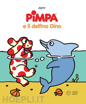 altan - pimpa e il delfino dino. ediz. a colori