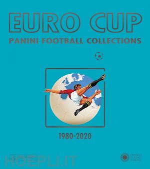aa.vv. - euro cup - panini football collections (1980-2020)
