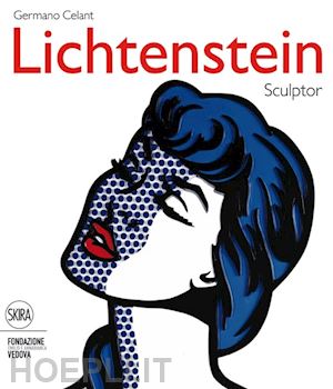 celant germano - roy lichtenstein sculptor