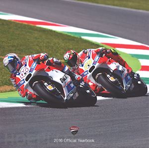 aa.vv. - ducati. 2016 official yearbook