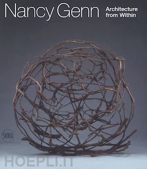 valente francesca (curatore) - nancy genn. architecture from within