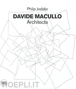 jodidio philip - davide macullo architects. ediz. illustrata