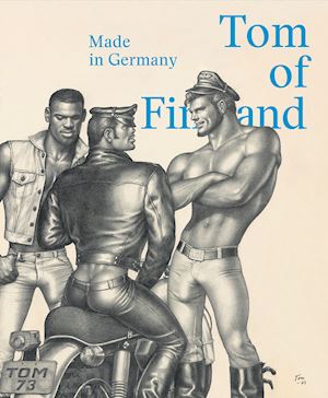 judin j. (curatore); karstens p. m. (curatore) - tom of finland made in germany