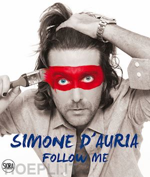 farronato m. (curatore) - simone d'auria follow me
