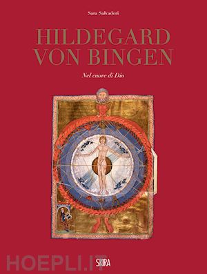 salvadori sara - hildegard von bingen. nel cuore di dio