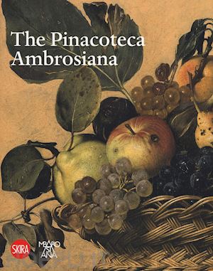 navoni m. (curatore); rocca a. (curatore) - the pinacoteca ambrosiana . english edition