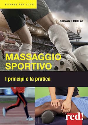 findlay susan - massaggio sportivo. i principi e la pratica