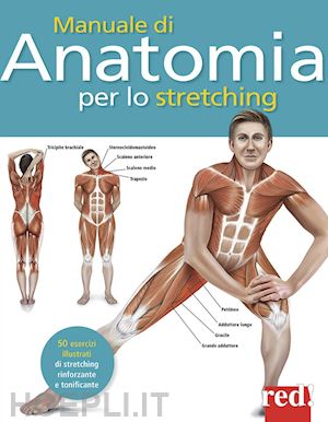ashwell ken - manuale di anatomia per lo stretching. 50 esercizi illustrati di stretching, rin