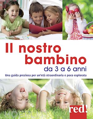 trapani gianfranco; mastroleo aurora - il nostro bambino da 3 a 6 anni