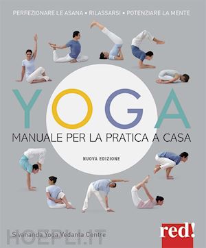 sivananda yoga vedanda centre (curatore) - yoga. manuale per la pratica a casa