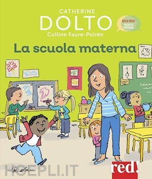 dolto catherine; faure-poiree colline - la scuola materna. ediz. a colori