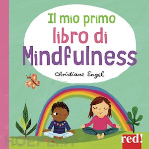 IL MIO PRIMO LIBRO DI MINDFULNESS,Red Edizioni