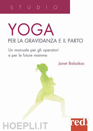 balaskas janet - yoga per la gravidanza e il parto