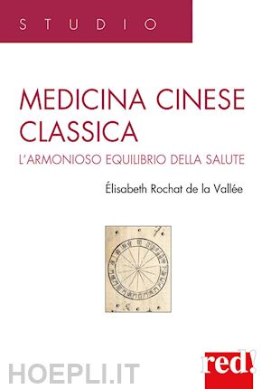 rochat de la vallee elisabeth; berera f. (curatore) - medicina cinese classica