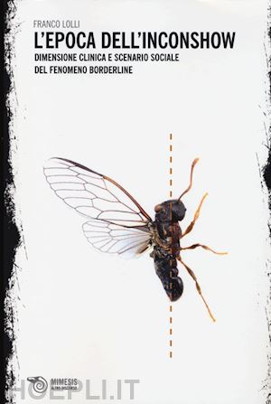 lolli franco - l'epoca dell'inconshow - il fenomeno borderline