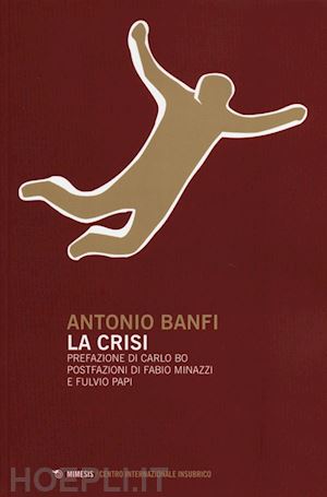 banfi antonio; scaramuzza g. (curatore) - la crisi