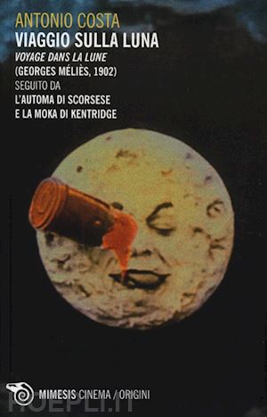 costa antonio - viaggio sulla luna. voyage dans la lune ( georges melies, 1902):