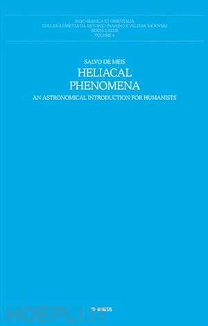 de meis salvo - heliacal phenomena. an astronomical introduction for humanistists