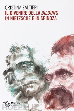 zaltieri cristina - il divenire della bildung in nietzsche e in spinoza