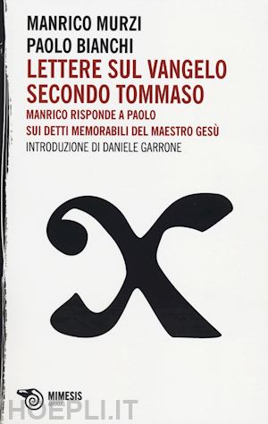 murzi m. (curatore); bianchi p. (curatore) - letture sul vangelo secondo tommaso