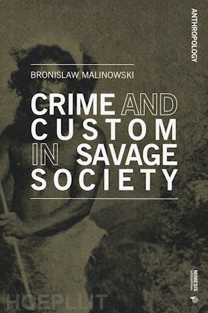 malinowski bronislaw - crime and custom in savage society