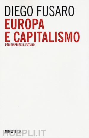 fusaro diego - europa e capitalismo