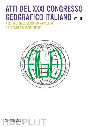 scaramellini guglielmo' - atti del 31° congresso geografico italiano. vol. 2