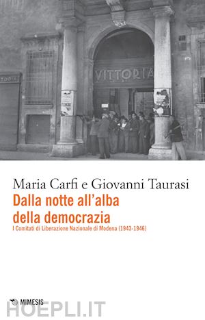 carfi maria; taurasi giovanni - dalla notte all'alba della democrazia.