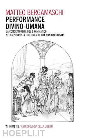 bergamaschi matteo' - performance divino-umana. la concettualita del drammatico nella proposta teologi