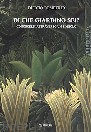 demetrio duccio - di che giardino sei?