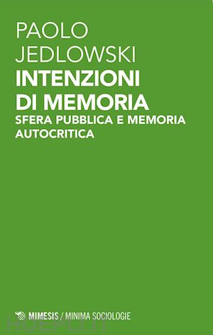 jedlowski paolo - intenzioni di memoria