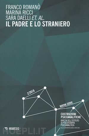 romano' franco, ricci marina, daelli sara et al. - il padre e lo straniero