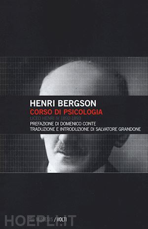 bergson henri; grandone s. (curatore) - corso di psicologia