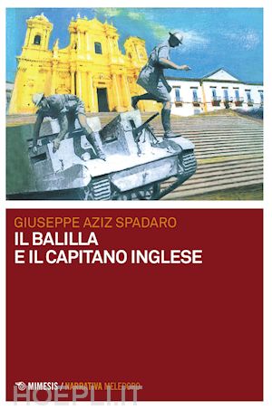 spadaro giuseppe aziz - il balilla e il capitano inglese