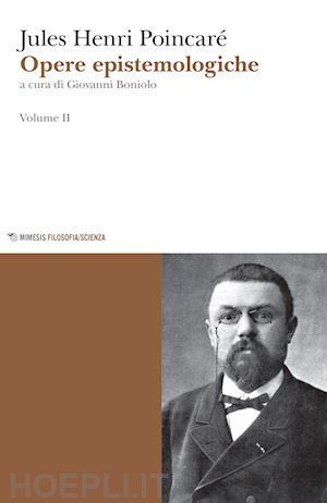 poincare' jules-henri - opere epistemologiche. vol. 2