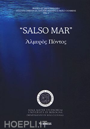 panaino a.(curatore); ognibene p.(curatore) - «salso mar». almuròs póntos