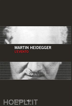 heidegger martin; v. herrmann friedrich-wilhelm (curatore) - l'evento