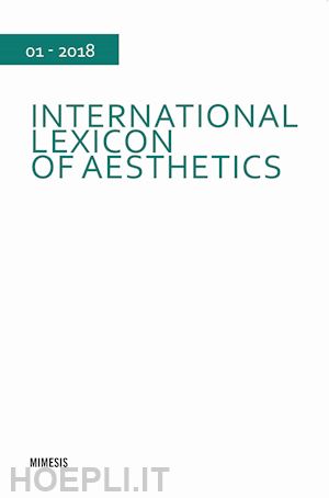  - international lexicon of aesthetics (2018). vol. 1