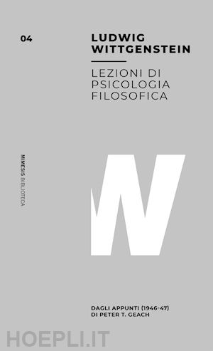 wittgenstein ludwig - lezioni di psicologia filosofica vol. i