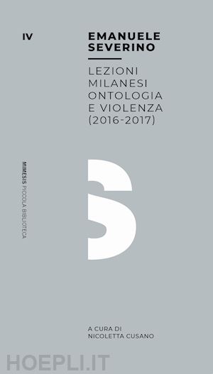 severino emanuele - lezioni milanesi (2016-2017) - ontologia e violenza