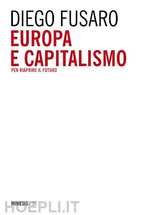 fusaro diego - europa e capitalismo