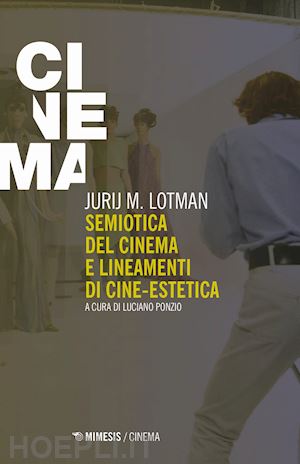 lotman jurij m. - semiotica del cinema e lineamenti di cine estetica