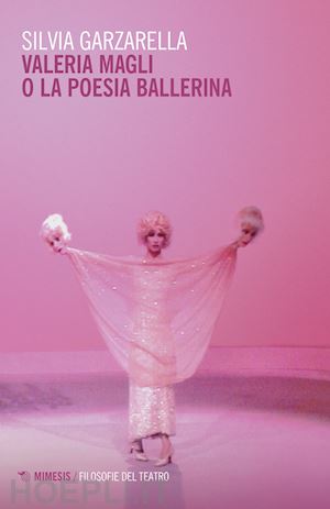 garzarella silvia - valeria magli o la poesia ballerina