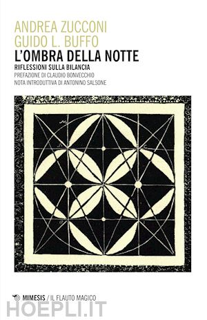 zucconi andrea,  buffo guido l. - l'ombra della notte - riflessioni sulla bilancia