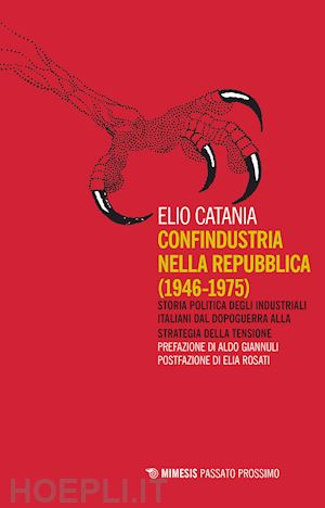 catania elio - confindustria nella repubblica (1946-1975)